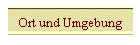Ort und Umgebung